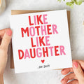 Like Mother Like Daughter Mother's Day Card