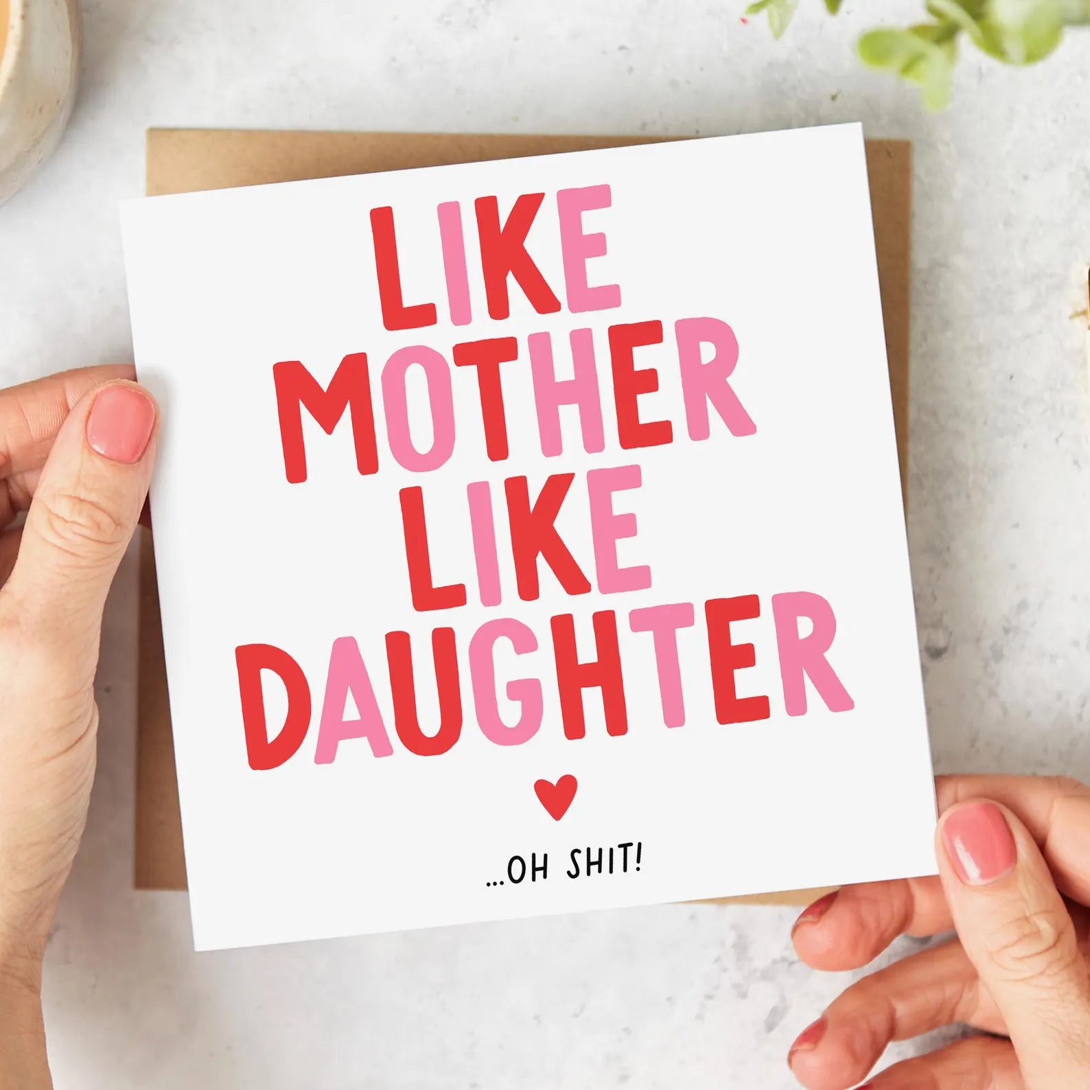 Like Mother Like Daughter Mother's Day Card