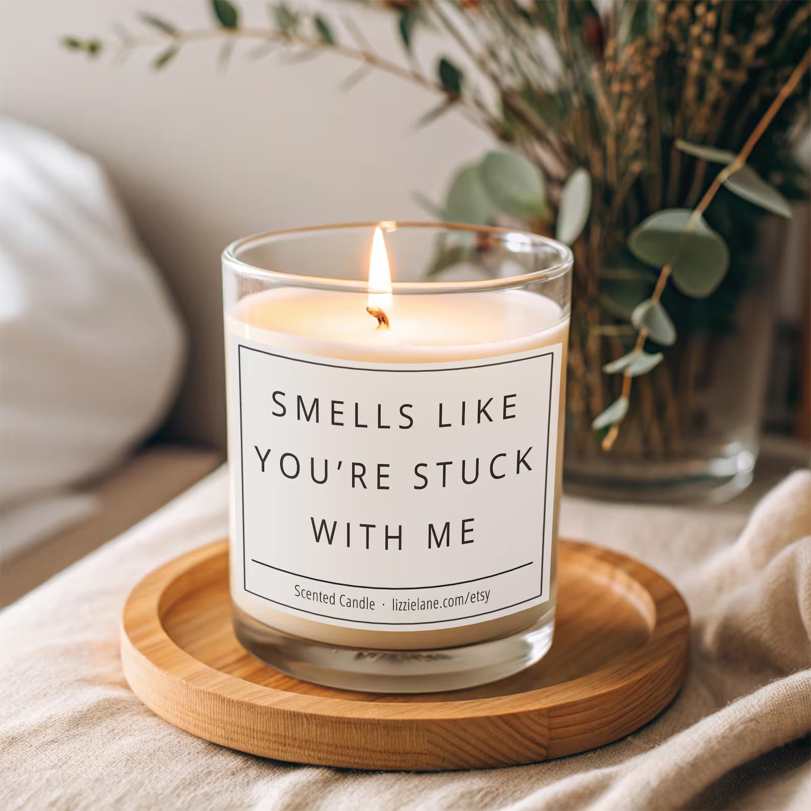 Smells Like You're Stuck With Me Candle